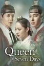 Queen For Seven Days (2017) Korean Drama