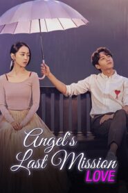 Angel’s Last Mission: Love (2019) Korean Drama