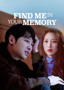 Find Me in Your Memory (2020) Hindi Dubbed Drama