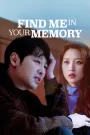 Find Me in Your Memory (2020) Hindi Dubbed Drama