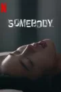 Somebody (2022) Hindi Dubbed