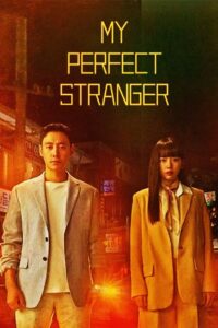 My Perfect Stranger (2023) Korean Drama