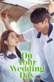 On Your Wedding Day (2018) Korean Movie