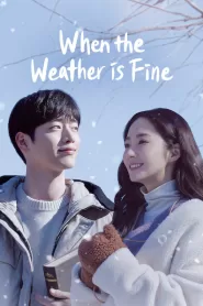 When the Weather Is Fine (2020) Hindi Korean Drama