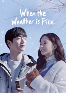 When the Weather Is Fine (2020) Hindi Korean Drama