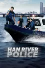 Han River Police (2023) Korean Drama