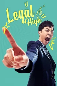 Legal High (2019) Hindi Dubbed Drama