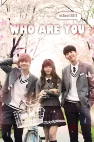 Who Are You: School 2015 (2015) Hindi Dubbed Drama