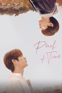 Peach of Time (2021) BL Drama