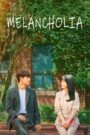 Melancholia (2021) Korean Drama