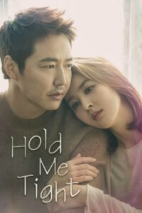 Hold Me Tight (2018) Korean Drama