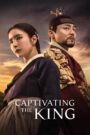 Captivating the King (2024) Korean Drama