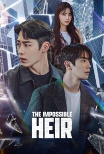 The Impossible Heir (2024) Korean Drama