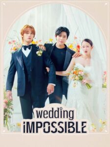 Wedding Impossible (2024) Korean Drama