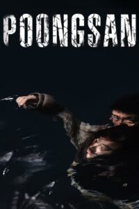 Poongsan (2011) Korean Movie