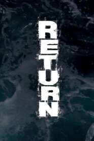 Return (2018) Hindi Dubbed Drama