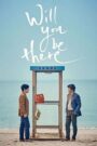 Will You Be There? (2016) Hindi Korean Movie