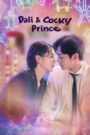 Dali & Cocky Prince (2021) Hindi Dubbed Drama