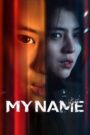 My Name (2021) Hindi English Dubbed Drama