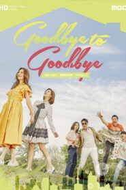 Goodbye to Goodbye (2018) Hindi Dubbed Drama