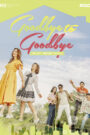 Goodbye to Goodbye (2018) Hindi Dubbed Drama