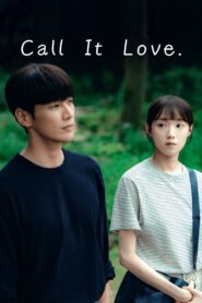 Call It Love (2023) English Korean Drama