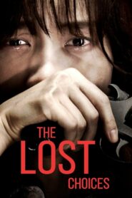 The Lost Choices (2015) Korean Movie