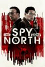 The Spy Gone North (2018) Korean Movie